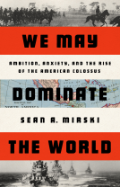 book cover for We May Dominate the World