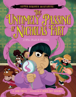 book cover for Super-Serious Mysteries #1: The Untimely Passing of Nicholas Fart
