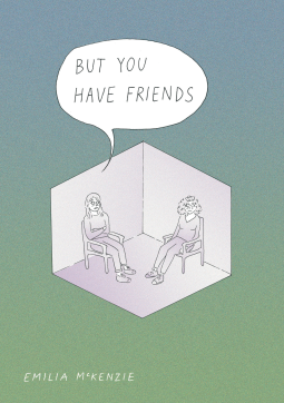 book cover for But You Have Friends