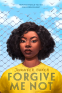 Cover Image: Forgive Me Not