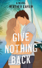Cover Image: Give Nothing Back