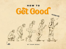 book cover for How to Get Good