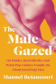 Cover Image: The Male Gazed