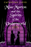 Cover Image: Miss Morton and the Spirits of the Underworld
