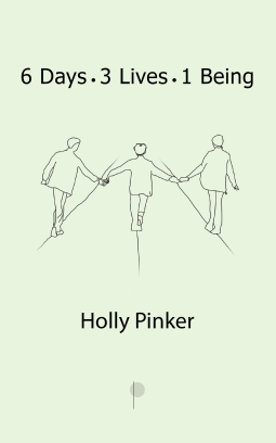 book cover for 6 Days • 3 Lives • 1 Being