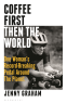 Cover Image: Coffee First, Then the World