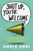 book cover for Shut Up, You're Welcome