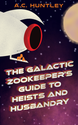 book cover for The Galactic Zookeeper's Guide to Heists and Husbandry
