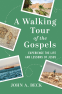 Cover Image: A Walking Tour of the Gospels