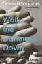 Cover Image: Walk the Darkness Down