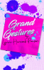 Cover Image: Grand Gestures