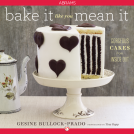 book cover for Bake It Like You Mean It
