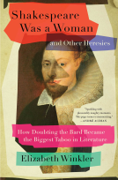 book cover for Shakespeare Was a Woman and Other Heresies