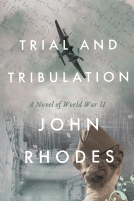 book cover for Trial and Tribulation: A Novel of World War II