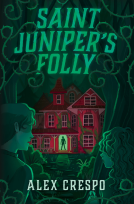 book cover for Saint Juniper's Folly