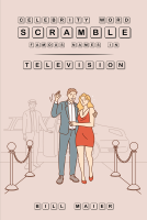 book cover for CELEBRITY WORD SCRAMBLE FAMOUS NAMES IN TELEVISION