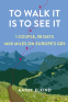 Cover Image: To Walk It Is To See It