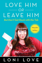 book cover for Love Him Or Leave Him, but Don't Get Stuck With the Tab
