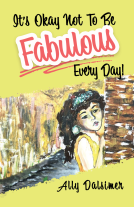 book cover for It’s Okay Not to Be Fabulous Every Day!