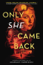 Cover Image: Only She Came Back