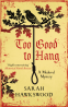 Cover Image: Too Good to Hang