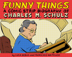 book cover for Funny Things: A Comic Strip Biography of Charles M. Schulz