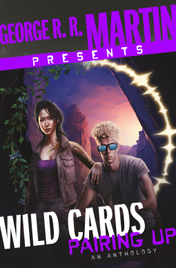 book cover for George R. R. Martin Presents Wild Cards: Pairing Up