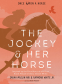 Cover Image: The Jockey & Her Horse (Once Upon a Horse #2)