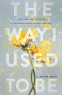 Cover Image: The Way I Used to Be