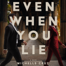 book cover for Even When You Lie