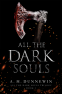 Cover Image: All the Dark Souls
