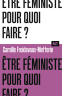 Couverture : Être féministe, pour quoi faire ?