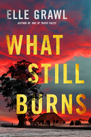 book cover for What Still Burns