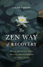 Cover Image: The Zen Way of Recovery
