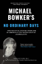 Cover Image: Michael Bowker's No Ordinary Days