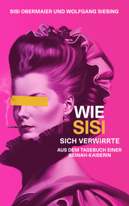 Buchcover für Wie Sisi sich verwirrte