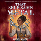 book cover for That Self-Same Metal