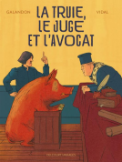 Couverture du livre pour La truie, le juge et l'avocat