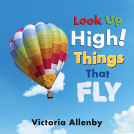 book cover for Look Up High! Things That Fly