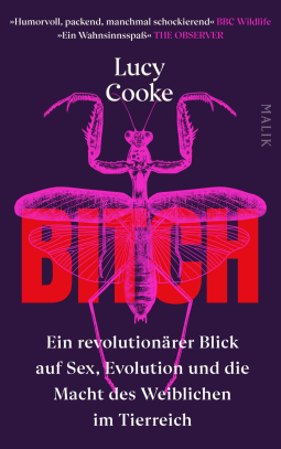 Buchcover für Bitch – Ein revolutionärer Blick auf Sex, Evolution und die Macht des Weiblichen im Tierreich