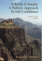 Cover Image: It Really Is Simple: A Holistic Approach to Self-Confidence