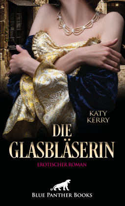 Buchcover für Die Glasbläserin | Erotischer Roman [4086]