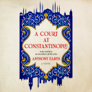 book cover for A Court at Constantinople