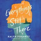 book cover for Everything's Still There