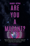 Cover Image: Are You a Mutant?