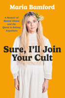 book cover for Sure, I'll Join Your Cult