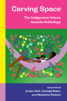book cover for Carving Space: The Indigenous Voices Awards Anthology