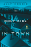 Cover Image: The Only Girl in Town