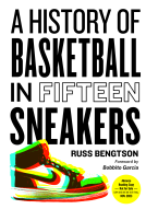 book cover for A History of Basketball in Fifteen Sneakers