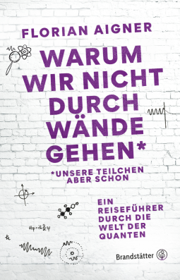 Buchcover für Warum wir nicht durch Wände gehen*